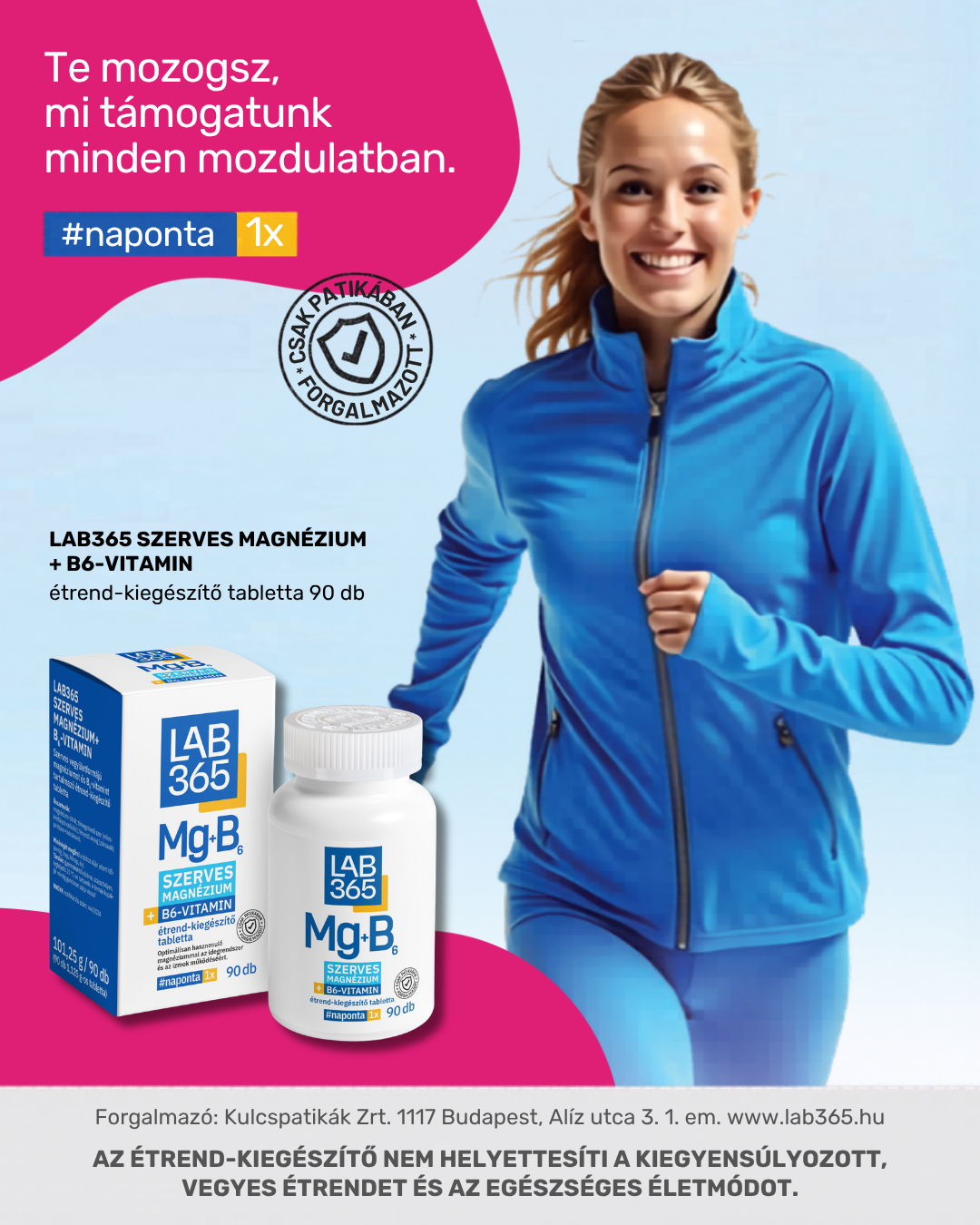 Aktívan az egészségért! Te mozogsz, mi támogatunk minden mozdulatban Aktívan az egészségért! Te mozogsz, mi támogatunk minden mozdulatban